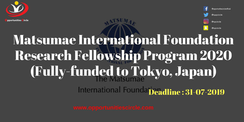 Matsumae International Foundation Research Fellowship Program 2020 Fully-funded to Tokyo, Japan