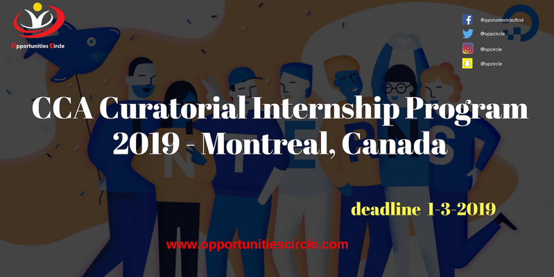 CCA Curatorial Internship Program 2019 - Montreal, Canada