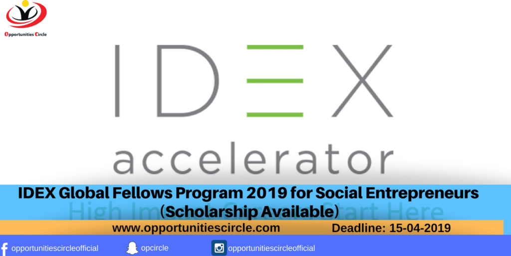IDEX Global Fellows Program 2019 for Social Entrepreneurs (Scholarship Available)
