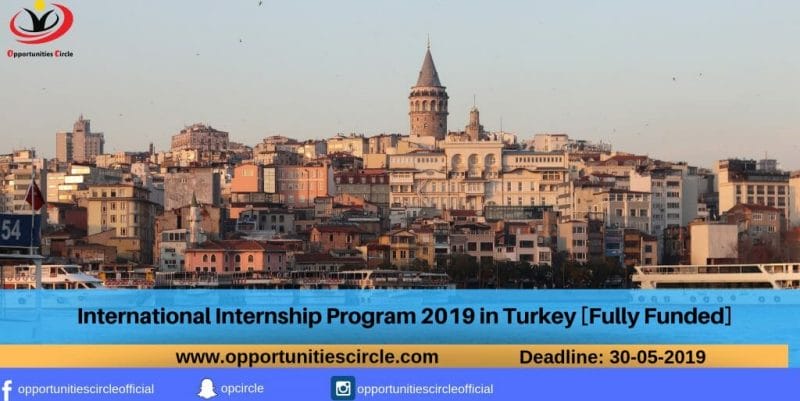 International Internship Program 2019 in Turkey [Fully Funded]