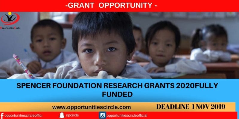Spencer Foundation Research Grants 2020 Fully Funded