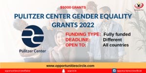 Pulitzer Center Gender Equality Grants 2022