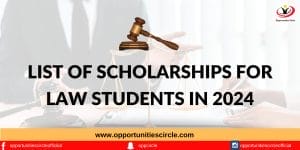 Best Scholarships for Law Students in 2024